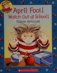April Fool! Watch Out at School! (Gilbert and Friends)