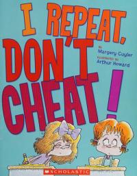 I Repeat, Don't Cheat!