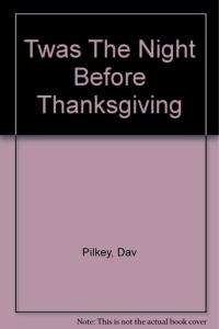 Twas the Night Before Thanksgiving
