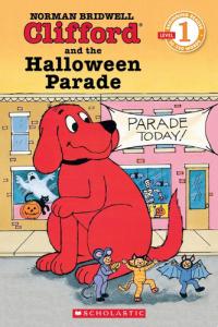 Clifford and the Halloween Parade (Scholastic Reader, Level 1)