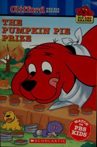 Clifford the Big Red Dog, The Pumpkin Pie Prize