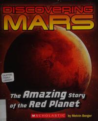 Discovering Mars: The Amazing Story of the Red Planet