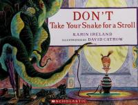 Don't Take Your Snake for a Stroll