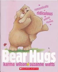Bear Hugs Romantically Ridiculous Animal Rhymes