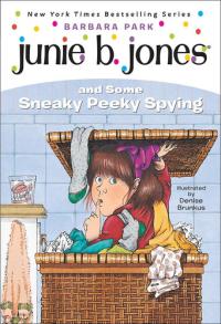 Junie B. Jones And Some Sneaky Peeky Spying (Turtleback School & Library Binding Edition)