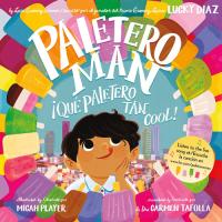 Paletero Man/¡Que Paletero Tan Cool! Bilingual English-Spanish
