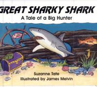 Great Sharky Shark A Tale of a Big Hunter