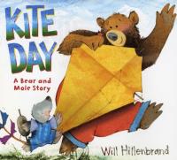 Kite Day A Bear and Mole Story