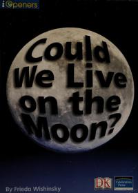 Could We Live on the Moon?