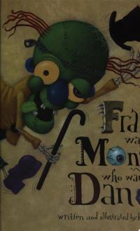 Frank Was a Monster Who Wanted to Dance