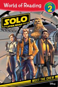 World of Reading: Solo: A Star Wars Story: Meet the Crew Level 2