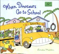 When Dinosaurs Go to School
