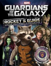 Guardians of the Galaxy Rocket's Guide