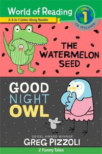 World of Reading Watermelon Seed, The and Good Night Owl 2-in-1 Listen-Along Reader (World of Reading Level 1) 2 Funny Tales with CD!