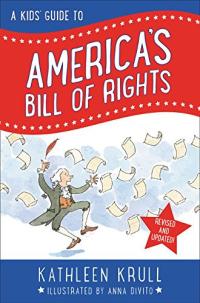 A Kids' Guide to America's Bill of Rights Revised Edition