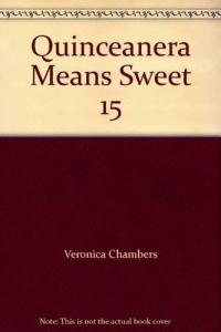 Quinceañera Means Sweet 15