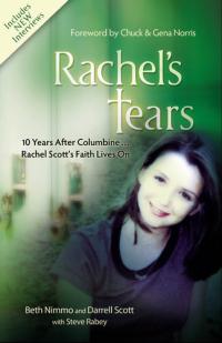 Rachel's Tears The Spiritual Journey of Columbine Martyr Rachel Scott