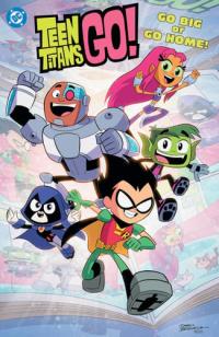 Teen Titans Go! Go Big Or Go Home!