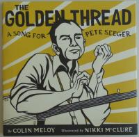 The Golden Thread A Song for Pete Seeger