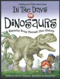 In the Days of Dinosaurs A Rhyming Romp Through Dino History