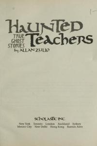 Haunted Teachers True Ghost Stories