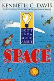 Don't Know Much about Space (Don't Know Much about)