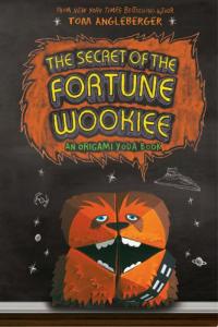 The Secret of the Fortune Wookiee (Origami Yoda #3)