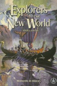 Explorers to the New World Moments in History