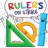 Rulers on Strike A Funny, Rhyming, Read Aloud Kid's Book About Respect and Responsibility