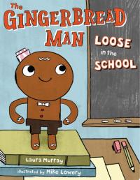 The Gingerbread Man Loose in the School