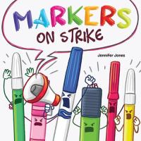 Markers on Strike A Funny, Rhyming, Read Aloud About Being Responsible With School Supplies