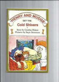 Henry and Mudge Get the Cold Shivers The Seventh Book of Their Adventures