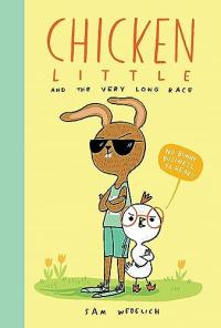 Chicken Little and the Very Long Race (the Real Chicken Little)