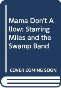Mama Don't Allow