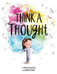 Think a Thought A Book About Mindfulness
