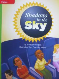 Reading Wonders Leveled Reader Shadows in the Sky: Beyond Unit 3 Week 2 Grade 2