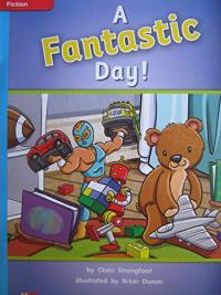 Reading Wonders Leveled Reader A Fantastic Day!: On-Level Unit 6 Week 5 Grade 2