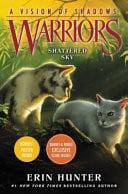 Shattered Sky (A Vision of Shadows: Warriors, Bk. 3)