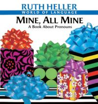 Mine, All Mine A Book about Pronouns
