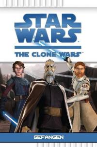 Star wars - the clone wars Gefangen / adaptiert von Rob Valois. [Übers.: Jan Dinter]. ...