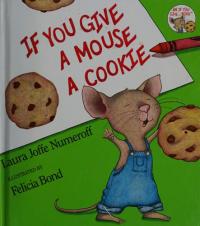 If You Give a Mouse a Cookie