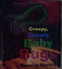 Creepy, Crawly Baby Bugs