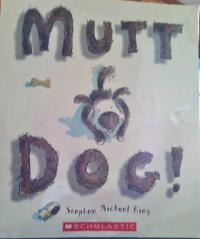 Mutt Dog!