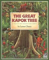 The Great Kapok Tree A Tale of the Amazon Rain Forest