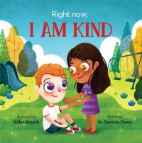 Right Now, I Am Kind