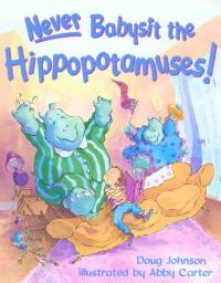 Never Babysit the Hippopotamuses!