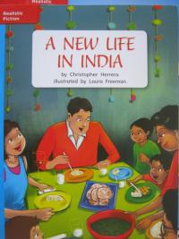 Reading Wonders Leveled Reader A New Life in India: On-Level Unit 4 Week 3 Grade 2