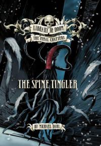 The Spine Tingler