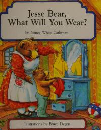 Jesse Bear, what Will You Wear?