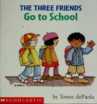 The Three Friends Go to School